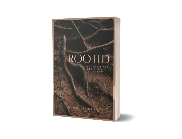 ROOTED: FIRST STEPS FOR NEW CHRIST-FOLLOWERS